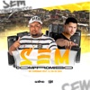 Sem Compromisso (feat. DJ DN DO DICK) - Single