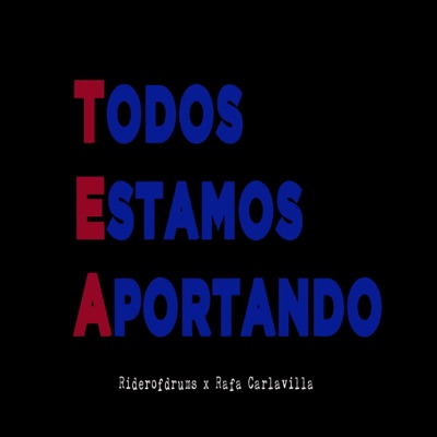 Todos Estamos Aportando (Riderofdrums Remix) [Riderofdrums Remix] - Single