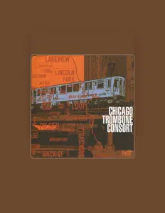 收听 Chicago Trombone Consort、观看音乐视频、阅读小传、查看巡演日期等 ！