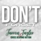 Don't Forget - Jarron Taylor and Cross Bearing Nation lyrics