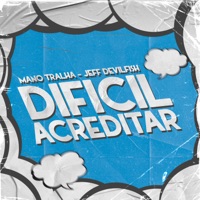 Dificil Acreditar - Single - Mano Tralha