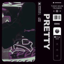 Pretty (feat. Trun$er) Tiago Adjim
