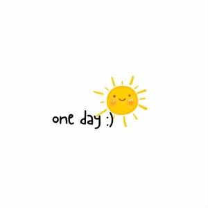 One Day :)