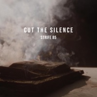 Strife 85 - Cut the Silence