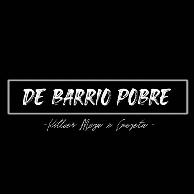 DE BARRIO POBRE (feat. Emezeta) - Single