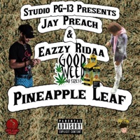 Pineapple Leaf (feat. Eazzy Ridaa) - Single - Jay Preach