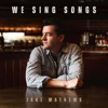 We Sing Songs - Single