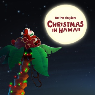 We The Kingdom Christmas In Hawaii