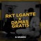 Rkt Lgante x Damas Gratis - Dj Skudero lyrics