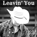 Leavin' You -   Leavin' You