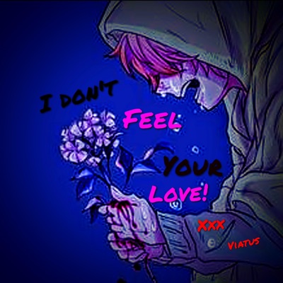 I Don't Feel Your Love - Single