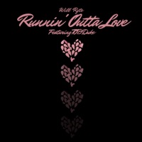 Runnin' Outta Love (feat. TOB Duke) - Single - Will Ryte