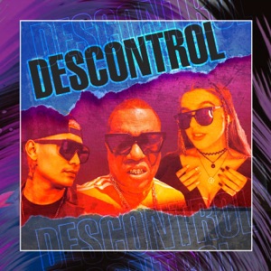 Descontrol (feat. Japanese & supremo)