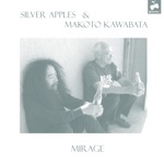 Silver Apples & Makoto Kawabata - Abduction of the Guilty