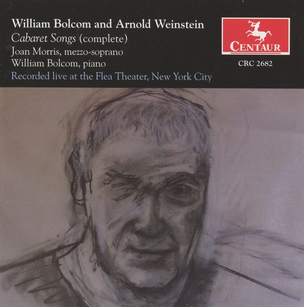 William Bolcom: Complete Cabaret Songs (Live)
