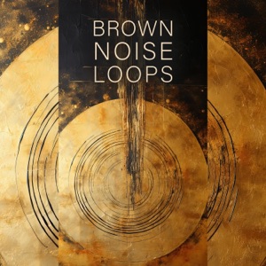 Brown Noise Loops: Focus, Concentration, Study and Sleep