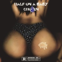 Chosen (Half On a Baby) - Single - Kasino_Lyfe_Muzik