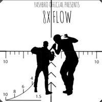8x Flow (feat. Samrat) - Single - Yashbro Official