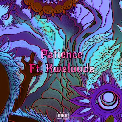 Patience (feat. Kweluude & CasperDidIt) - Single