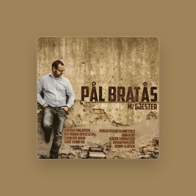 Escucha a Pål Bratås, mira videos musicales, lee su biografía, consulta las fechas de las gira y más.