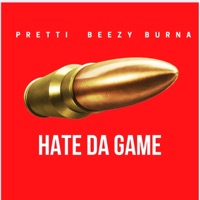 Hate Da Game (feat. Beezy Burna) - Single - Pretti
