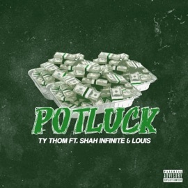 Potluck (feat. Shah Infinite & Louis.) Ty Thom