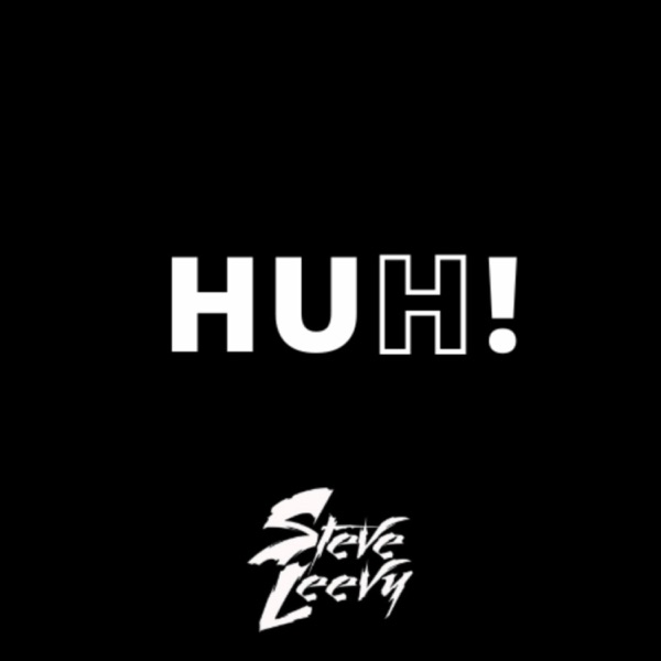 Huh!