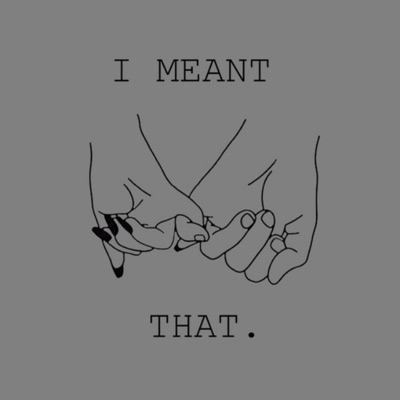 i meant that. - Single