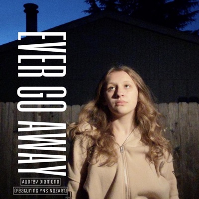 Ever Go Away (feat. YNS Nozart) - Single