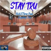 STAY TRU - Single - RichxThree