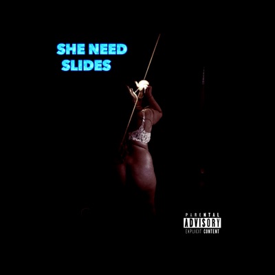 She Need Slides (feat. Mr. Boulders)
