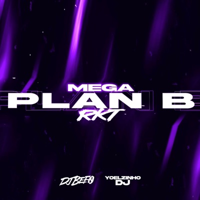 Mega Plan B (feat. Yoelzinho DJ) - Single
