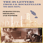 The 38 Letters from J.D. Rockefeller to his son - J. D. Rockefeller Cover Art