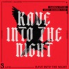 Rave Into The Night (feat. Diandra Faye) - Single