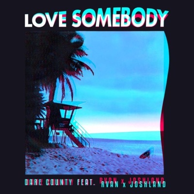 Love Somebody (feat. RVAN) - Single