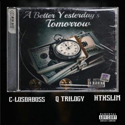A Better Yesterday's Tomorrow (feat. Q Trilogy & HtxSlim) - Single
