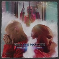 Den Me Noiazei - Single - epimtx & ANTi