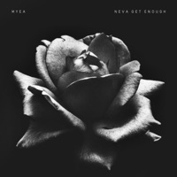 Neva Get Enough - Single - Myea
