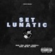 Set Lunatic feat Sanz Dsix Beklin DonVilla Vlife MC WL JulioSS Single