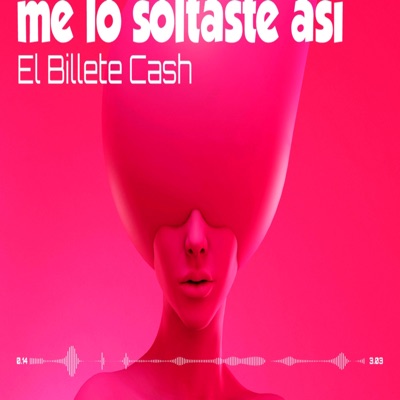 Me lo Soltaste Así - Single