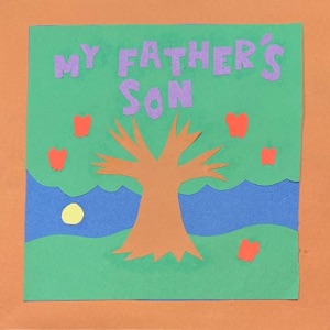 My Father's Son - Single