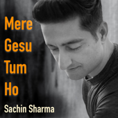 Mere Gesu Tum Ho - Sachin Sharma