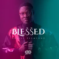 Blessed — Akesse Brempong & Joe Mettle