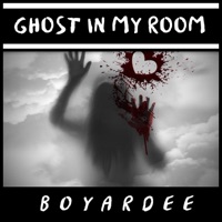 Ghost In My Room - Single - BOYARDEE