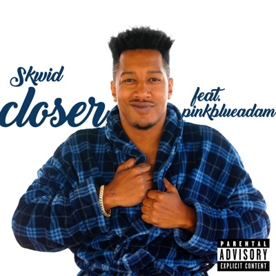 closer (feat. pinkblueadam) - Single