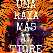 Una Raya Más Al Tigre artwork