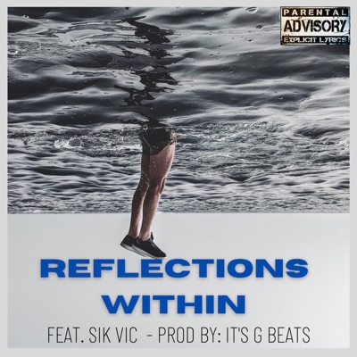 Reflections Within (feat. Sik Vic) - Single