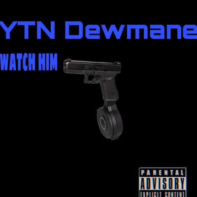 Watch Him - Single