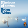 Eliminar el estrés - Brian Weiss
