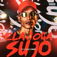 Ela Joga Sujo - Single - Lyvo & Dj Zuhri